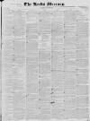 Leeds Mercury Saturday 26 June 1830 Page 1