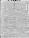 Leeds Mercury Saturday 31 July 1830 Page 1