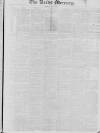 Leeds Mercury Saturday 28 May 1831 Page 1
