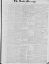 Leeds Mercury Saturday 04 June 1831 Page 1