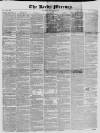 Leeds Mercury Saturday 25 February 1832 Page 1