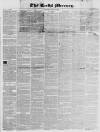 Leeds Mercury Saturday 03 March 1832 Page 1