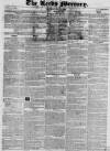 Leeds Mercury Saturday 14 July 1832 Page 1