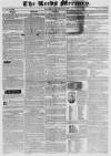 Leeds Mercury Saturday 22 December 1832 Page 1