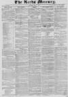 Leeds Mercury Saturday 08 June 1833 Page 1