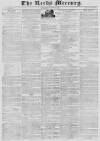Leeds Mercury Saturday 31 August 1833 Page 1