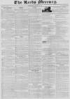 Leeds Mercury Saturday 12 October 1833 Page 1