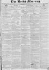 Leeds Mercury Saturday 18 January 1834 Page 1