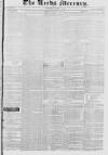Leeds Mercury Saturday 15 March 1834 Page 1