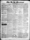 Leeds Mercury Saturday 19 March 1836 Page 1