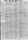 Leeds Mercury Saturday 29 April 1837 Page 1
