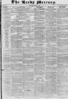 Leeds Mercury Saturday 03 June 1837 Page 1