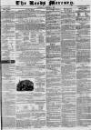 Leeds Mercury Saturday 02 December 1837 Page 1