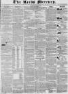 Leeds Mercury Saturday 26 May 1838 Page 1