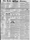 Leeds Mercury Saturday 02 February 1839 Page 1