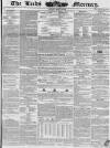Leeds Mercury Saturday 09 March 1839 Page 1