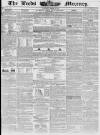 Leeds Mercury Saturday 16 March 1839 Page 1