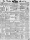 Leeds Mercury Saturday 30 March 1839 Page 1