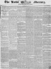 Leeds Mercury Tuesday 14 May 1839 Page 1