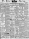 Leeds Mercury Saturday 17 August 1839 Page 1
