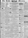 Leeds Mercury Saturday 12 October 1839 Page 1