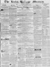 Leeds Mercury Saturday 30 November 1839 Page 1