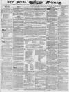Leeds Mercury Saturday 11 January 1840 Page 1