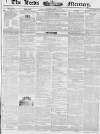 Leeds Mercury Saturday 07 March 1840 Page 1
