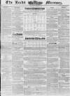 Leeds Mercury Saturday 17 October 1840 Page 1