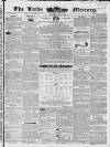 Leeds Mercury Saturday 13 March 1841 Page 1
