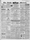 Leeds Mercury Saturday 20 March 1841 Page 1