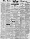 Leeds Mercury Saturday 17 April 1841 Page 1