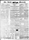 Leeds Mercury Saturday 23 April 1842 Page 1