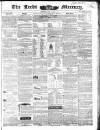 Leeds Mercury Saturday 11 June 1842 Page 1
