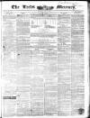 Leeds Mercury Saturday 30 July 1842 Page 1