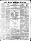 Leeds Mercury Saturday 13 August 1842 Page 1