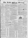 Leeds Mercury Saturday 21 January 1843 Page 1