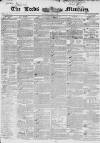 Leeds Mercury Saturday 29 April 1843 Page 1