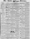 Leeds Mercury Saturday 20 May 1843 Page 1