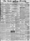 Leeds Mercury Saturday 16 December 1843 Page 1