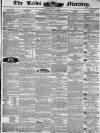 Leeds Mercury Saturday 27 July 1844 Page 1