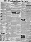 Leeds Mercury Saturday 07 September 1844 Page 1