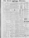 Leeds Mercury Saturday 18 January 1845 Page 1
