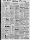Leeds Mercury Saturday 08 February 1845 Page 1