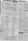 Leeds Mercury Saturday 26 April 1845 Page 1