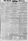 Leeds Mercury Saturday 04 April 1846 Page 1