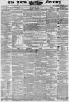 Leeds Mercury Saturday 22 August 1846 Page 1