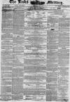 Leeds Mercury Saturday 19 June 1847 Page 1