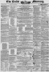 Leeds Mercury Saturday 02 June 1849 Page 1