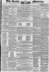 Leeds Mercury Saturday 18 August 1849 Page 1